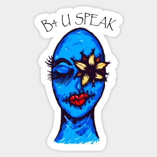B4 U Speak Sticker